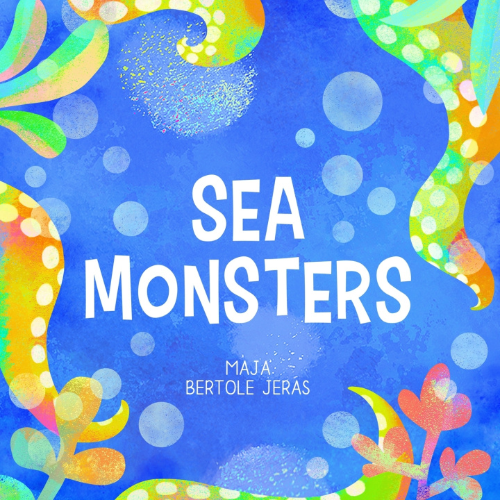 Knjiga Sea Monsters Bertole Jeras Maja Bertole Jeras