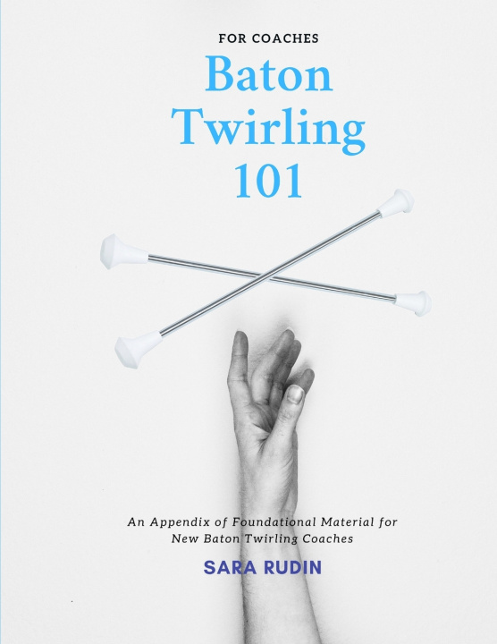 Książka Baton Twirling 101 for Coaches Rudin Sara Rudin