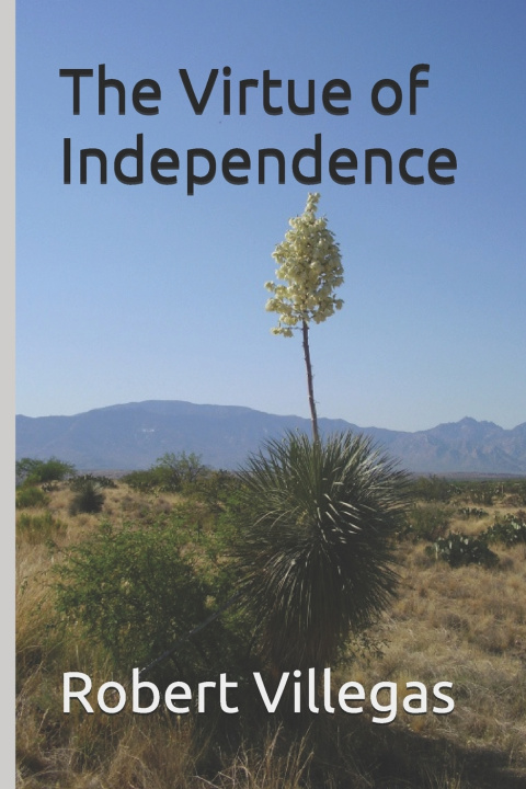 Knjiga Virtue of Independence Villegas Robert Villegas