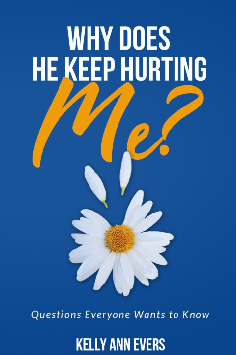 Książka Why Does He Keep Hurting Me? Evers Kelly Ann Evers