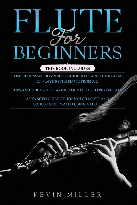 Kniha Flute for Beginners Miller Kevin Miller