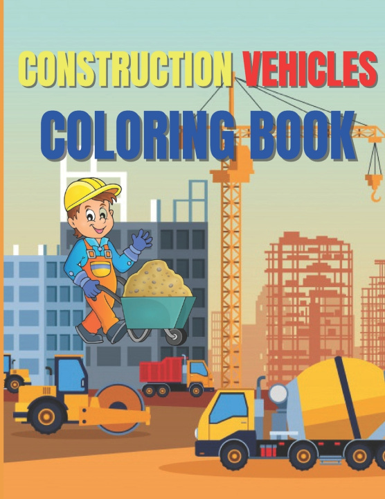 Книга Construction Vehicles Coloring Book O Claude