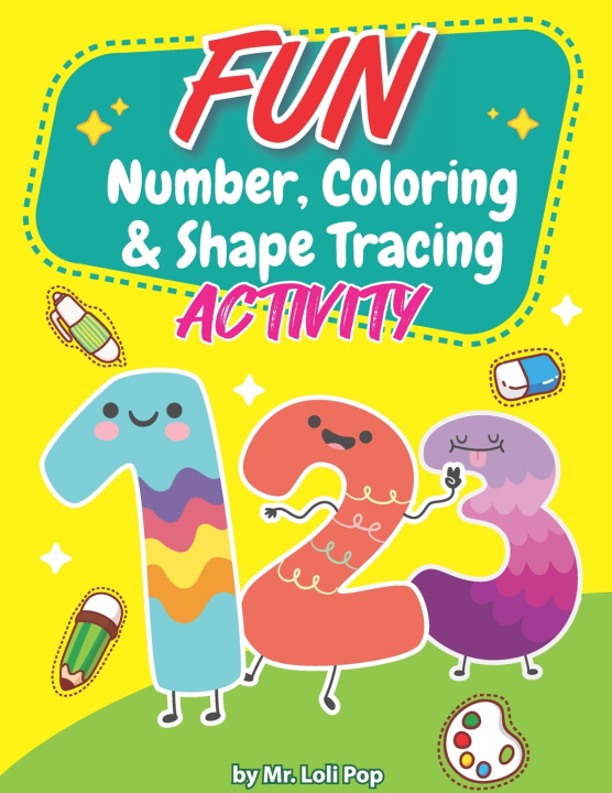 Knjiga Fun Number, Coloring & Shape Tracing Activity Pop Loli Pop