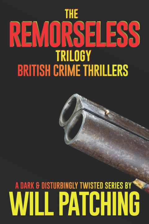 Knjiga Remorseless Trilogy Patching Will Patching