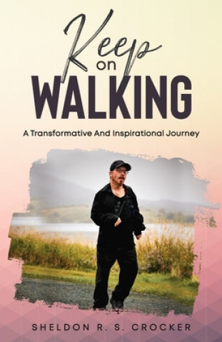 Knjiga KEEP on WALKING Crocker Sheldon R. S. Crocker