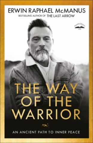 Könyv The Way of the Warrior: An Ancient Path to Inner Peace 