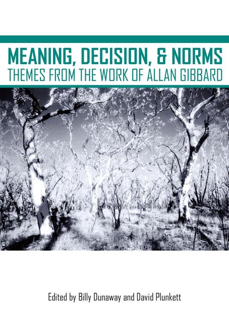 Kniha Meaning, Decision, and Norms: Themes from the Work of Allan Gibbard Billy Dunaway
