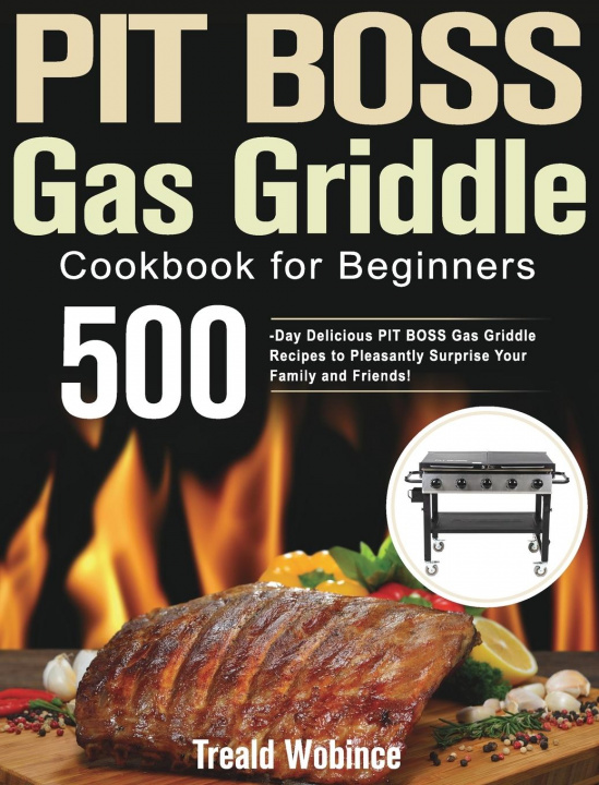 Kniha PIT BOSS Gas Griddle Cookbook for Beginners 