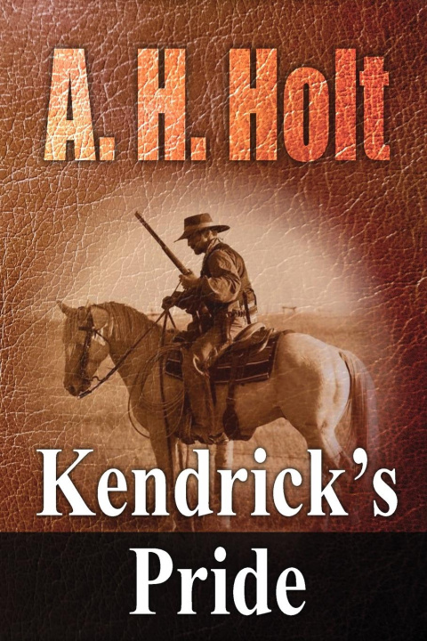 Kniha Kendrick's Pride A. H. Holt