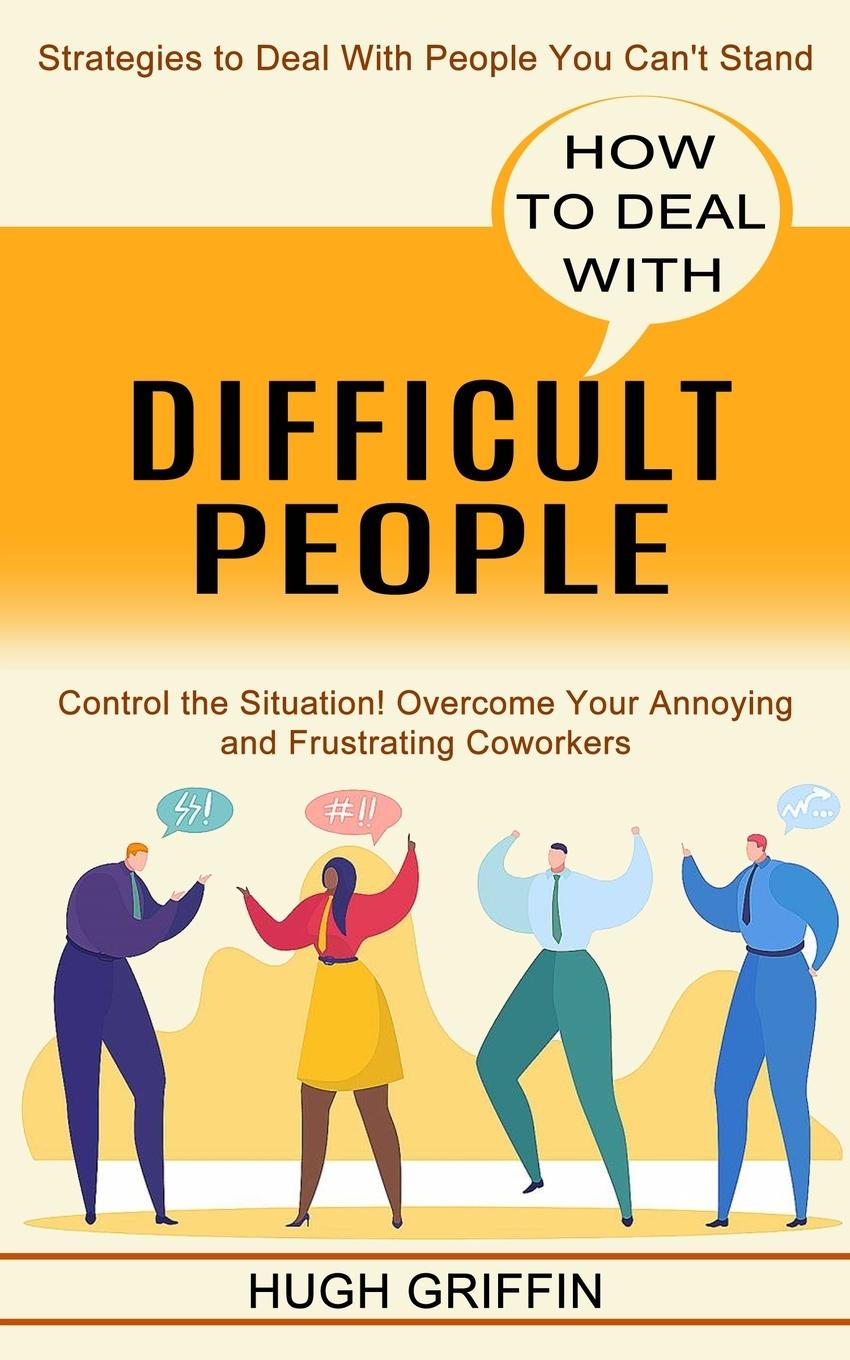 Kniha How to Deal With Difficult People 
