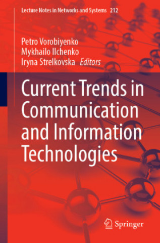Knjiga Current Trends in Communication and Information Technologies Iryna Strelkovska