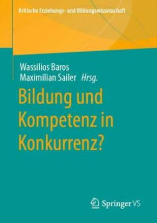 Kniha Bildung Und Kompetenz in Konkurrenz? Maximilian Sailer