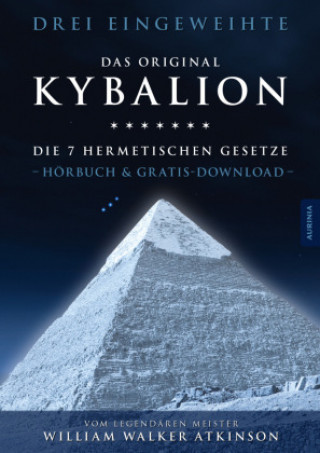 Audio Kybalion - Die 7 hermetischen Gesetze William Walker Atkinson