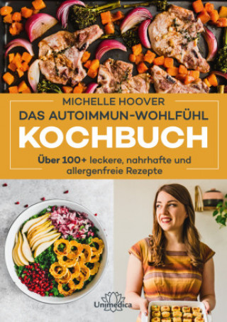 Könyv Das Autoimmun-Wohlfühl-Kochbuch 