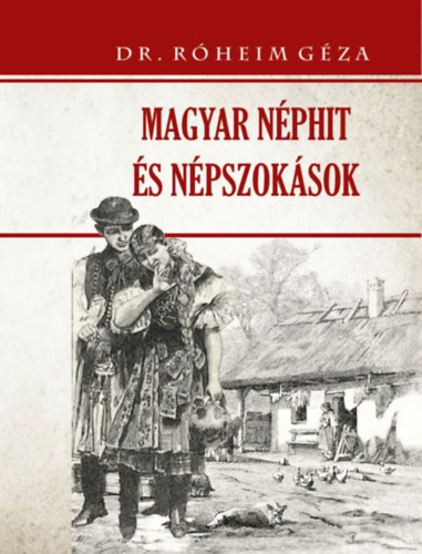 Kniha Magyar néphit és népszokások Róheim Géza
