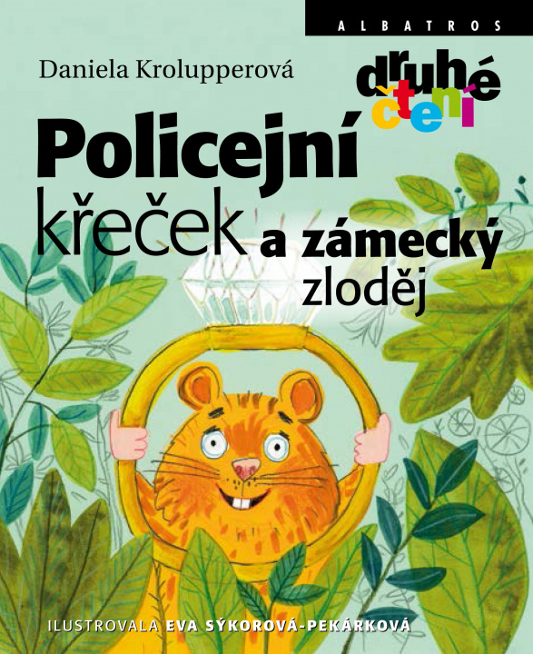 Knjiga Policejní křeček a zámecký zloděj Daniela Krolupperová