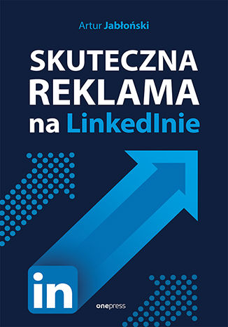 Book Skuteczna reklama na LinkedIn Artur Jabłoński