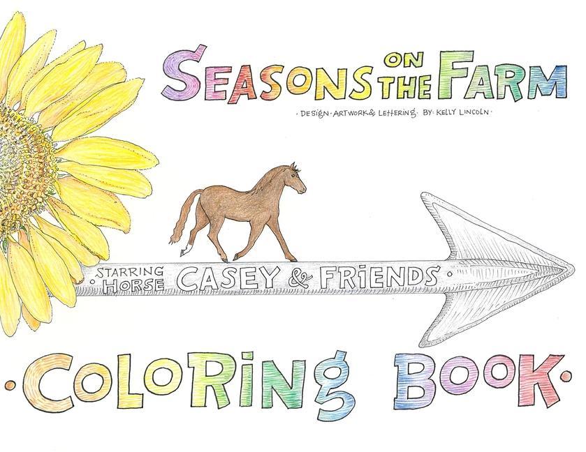 Kniha Seasons on the Farm Coloring Book Starring Casey and Friends Kelly Lincoln