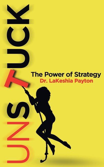 Knjiga Unstuck Lakeshia Payton