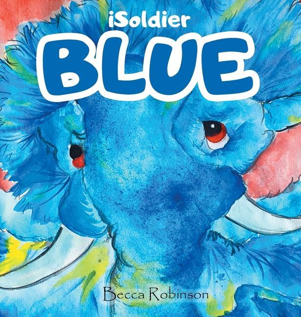 Libro iSoldier - BLUE Becca L. Robinson