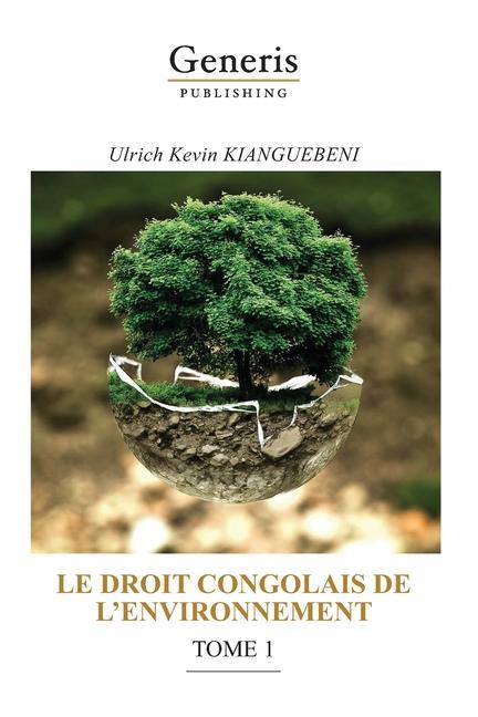 Kniha Le Droit Congolais de l'Environnement, Tome 1 