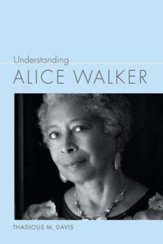 Buch Understanding Alice Walker Thadious M. Davis