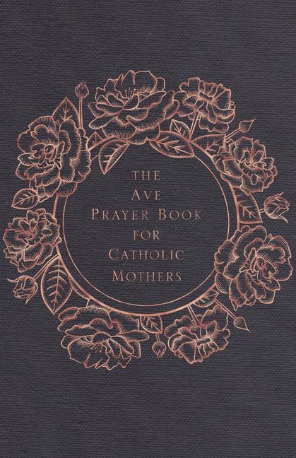 Book The Ave Prayer Book for Catholic Mothers Emily Wilson Hussem