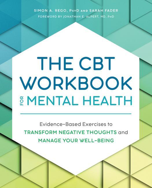 Kniha The CBT Workbook for Mental Health: Evidence-Based Exercises to Transform Negative Thoughts and Manage Your Well-Being Sarah Fader