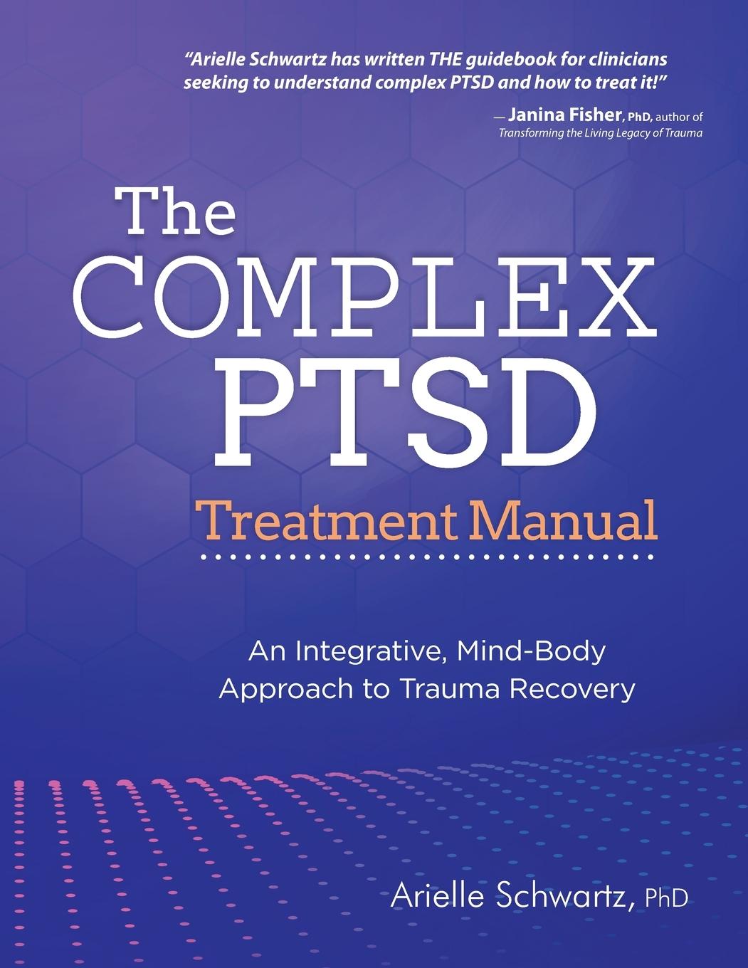 Книга Complex PTSD Treatment Manual 