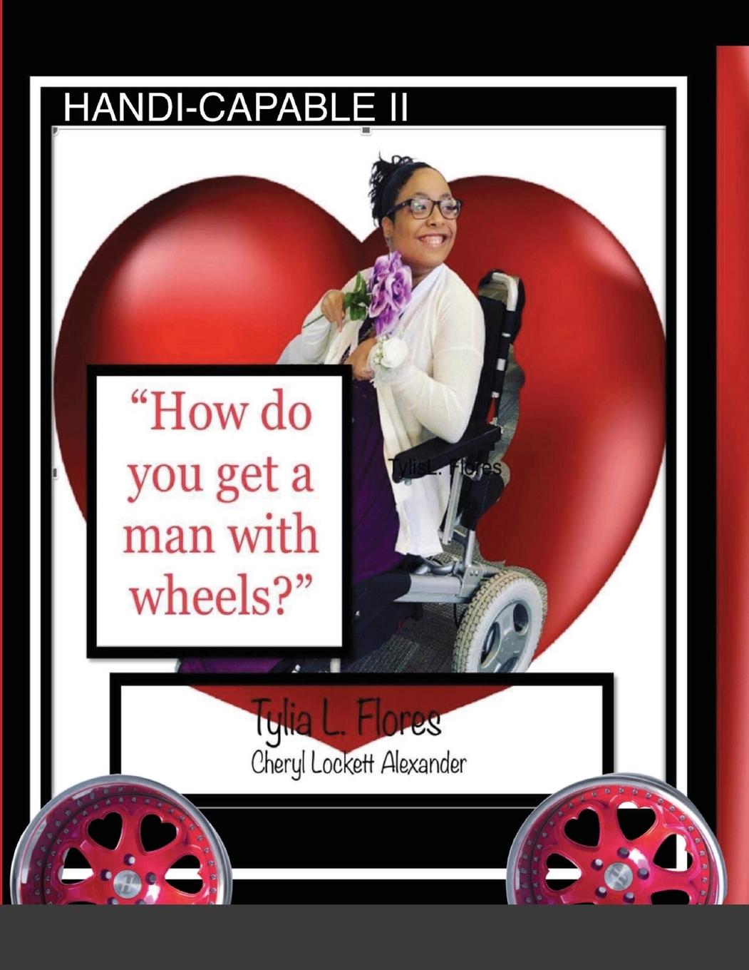 Knjiga HANDI-CAPABLE II How to get a man with wheels Cheryl Lockett Alexander