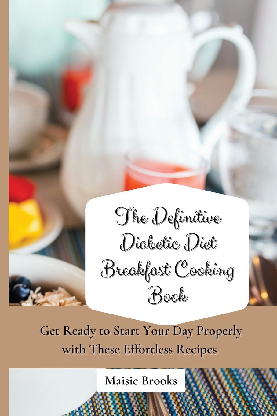 Boek Definitive Diabetic Diet Breakfast Cooking Book Maisie Brooks