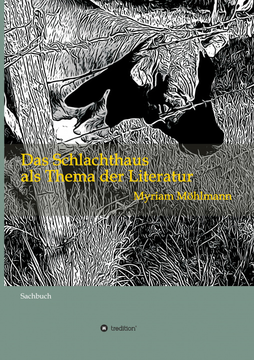 Boek Das Schlachthaus als Thema der Literatur Myriam Möhlmann