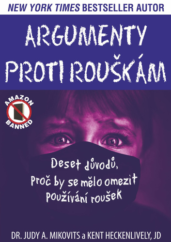 Könyv Argumenty proti rouškám Kent Heckenlively