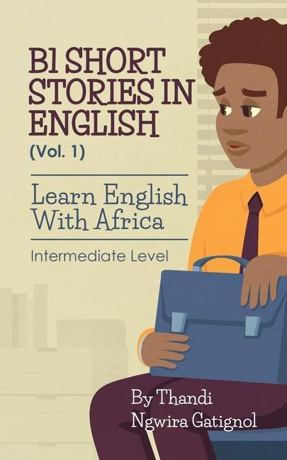 Könyv B1 Short Stories in English (Vol. 1), Learn English With Africa: Intermediate Level 