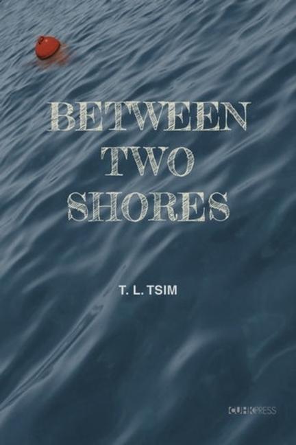 Libro Between Two Shores T. L Tsim