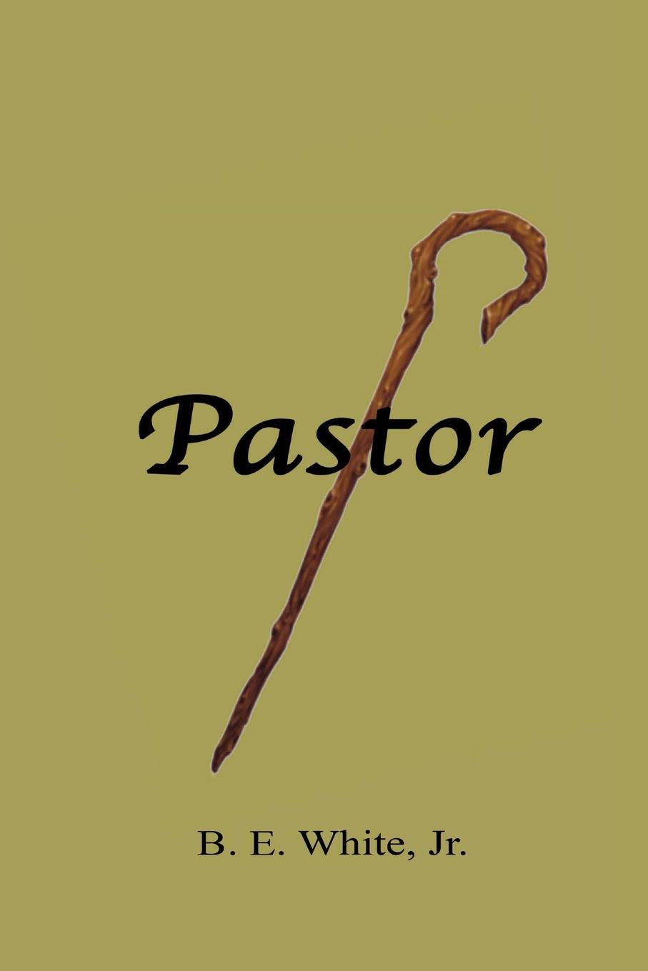 Knjiga Pastor White  B. E.  Jr.