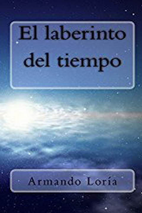 Libro laberinto del tiempo Armando Loria