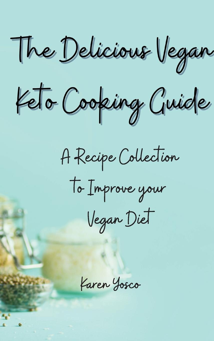 Boek Delicious Vegan Keto Cooking Guide Karen Yosco