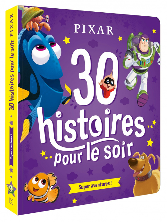 Könyv DISNEY PIXAR - 30 Histoires pour le soir - Héros et Aventures 