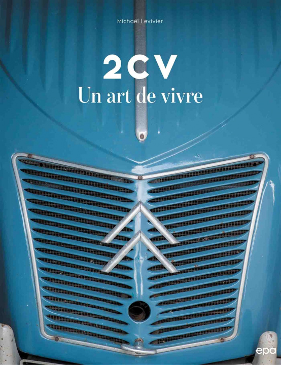 Kniha 2CV un art de vivre Michaël Levivier