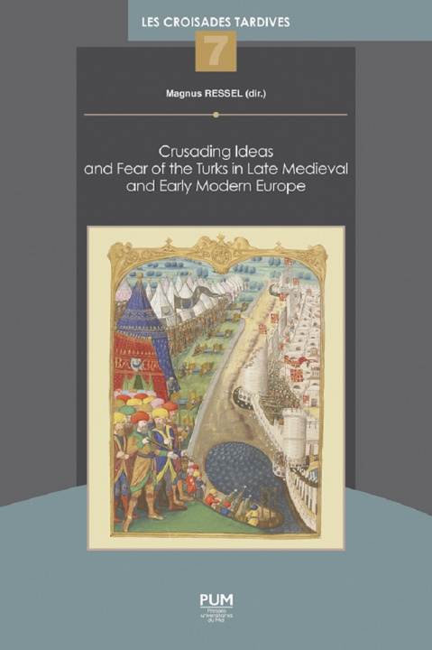 Kniha Crusading Ideas and Fear of the Turks in Late Medieval and Early Modern Europe Ressel magnus