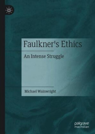 Knjiga Faulkner's Ethics Michael Wainwright