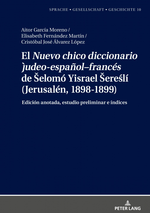 Kniha Nuevo Chico Diccionario Judeo-Espanol-Frances de Selomo Yisrael Sere&#347;li (Jerusalen, 1898-1899) Cristóbal José Álvarez López