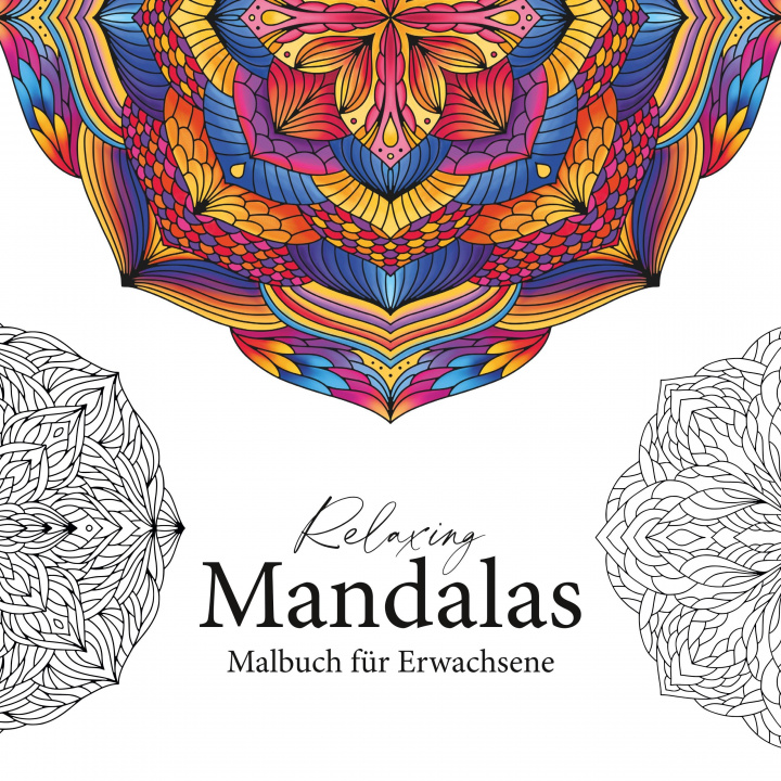 Könyv Relaxing Mandalas - Mandala Malbuch für Erwachsene 