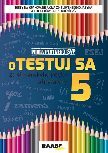 Kniha oTestuj sa zo slovenského jazyka a literatúry 5 autorov Kolektív