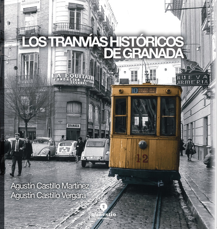 Книга LOS TRANVÍAS HISTÓRICOS DE GRANADA Castillo Martínez