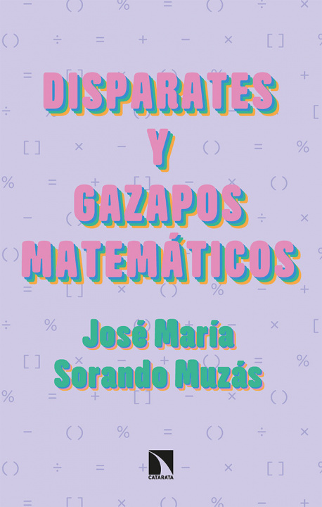 Knjiga DISPARATES Y GAZAPOS MATEMATICOS SORANDO MUZAS