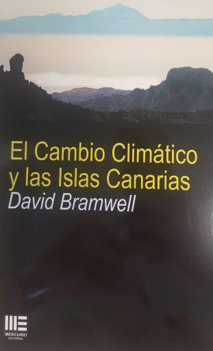 Kniha EL CAMBIO CLIMATICO Y LAS ISLAS CANARIAS BRAMWELL