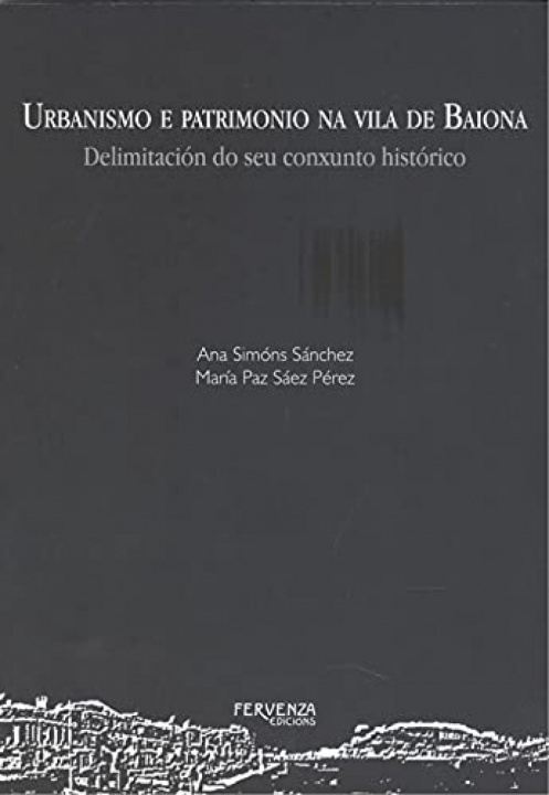 Kniha Urbanismo e patrimonio na vila de Baiona SIMONS SANCHEZ