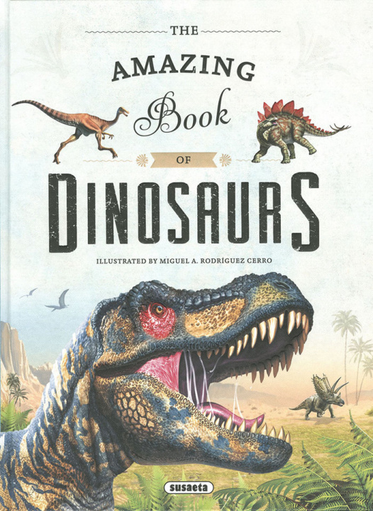 Książka THE AMAZING BOOK OF DINOSAURS EQUIPO SUSAETA